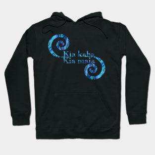 Kia kaha Kia maia Hoodie